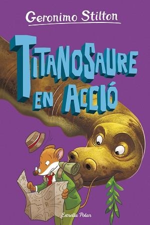 L'ILLA DELS DINOSAURES-4.TITANOSAURE EN ACCIÓ! | 9788413898896 | STILTON, GERONIMO | Libreria Geli - Librería Online de Girona - Comprar libros en catalán y castellano