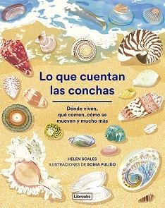 LO QUE CUENTAN LAS CONCHAS | 9788412826517 | SCALES, HELEN | Libreria Geli - Librería Online de Girona - Comprar libros en catalán y castellano