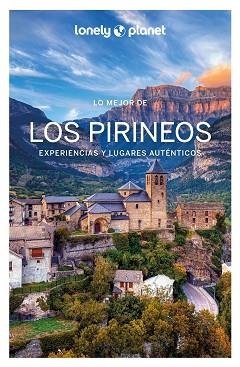LOS PIRINEOS(LONELY PLANET LO MEJOR DE.EDICIÓN 2024) | 9788408282297 | MONNER, JORDI/BASSI, GIACOMO/THIÈSE, ÉMILIE | Libreria Geli - Librería Online de Girona - Comprar libros en catalán y castellano