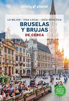 BRUSELAS Y BRUJAS(LONELY PLANET DE CERCA.EDICIÓN 2024) | 9788408289845 | SMITH, HELENA/MONACO, MÉLISSA | Libreria Geli - Librería Online de Girona - Comprar libros en catalán y castellano