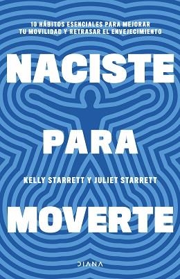 NACISTE PARA MOVERTE | 9788411191739 | STARRETT, JULIET/STARRETT, KELLY | Libreria Geli - Librería Online de Girona - Comprar libros en catalán y castellano