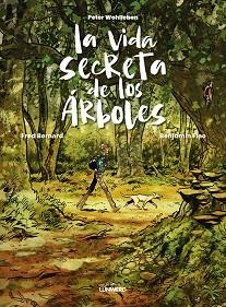 LA VIDA SECRETA DE LOS ÁRBOLES(EDICIÓN ILUSTRADA) | 9788419875983 | WOHLLEBEN, PETER/BERNARD, FRED/FLAO, BENJAMIN | Libreria Geli - Librería Online de Girona - Comprar libros en catalán y castellano