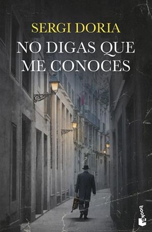 NO DIGAS QUE ME CONOCES | 9788423364756 | DORIA, SERGI | Llibreria Geli - Llibreria Online de Girona - Comprar llibres en català i castellà