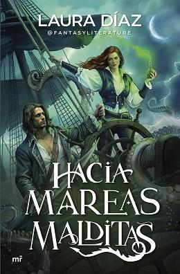 HACIA MAREAS MALDITAS | 9788427052918 | LAURA DÍAZ (@FANTASYLITERATURE) | Llibreria Geli - Llibreria Online de Girona - Comprar llibres en català i castellà