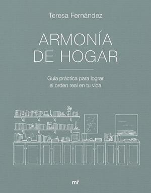 ARMONÍA DE HOGAR | 9788427053007 | TERESA FERNÁNDEZ @ARMONIADEHOGAR | Libreria Geli - Librería Online de Girona - Comprar libros en catalán y castellano