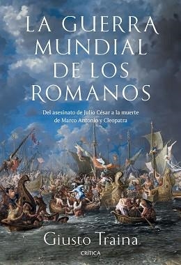 LA GUERRA MUNDIAL DE LOS ROMANOS | 9788491996729 | TRAINA, GIUSTO | Libreria Geli - Librería Online de Girona - Comprar libros en catalán y castellano