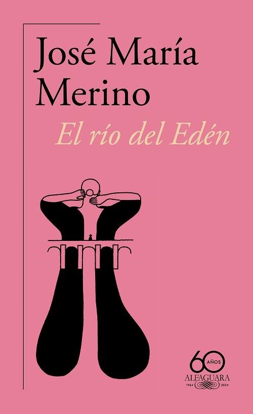 EL RÍO DEL EDÉN (60.º ANIVERSARIO DE ALFAGUARA) | 9788420478852 | MERINO, JOSÉ MARÍA | Libreria Geli - Librería Online de Girona - Comprar libros en catalán y castellano
