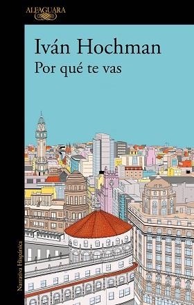 POR QUÉ TE VAS (MAPA DE LAS LENGUAS) | 9788420477817 | HOCHMAN, IVÁN | Libreria Geli - Librería Online de Girona - Comprar libros en catalán y castellano