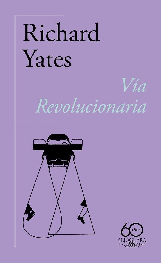 VÍA REVOLUCIONARIA (60.º ANIVERSARIO DE ALFAGUARA) | 9788420478838 | YATES, RICHARD | Libreria Geli - Librería Online de Girona - Comprar libros en catalán y castellano
