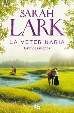 LA VETERINARIA. GRANDES SUEÑOS (LA VETERINARIA 1) | 9788413148342 | LARK, SARAH | Libreria Geli - Librería Online de Girona - Comprar libros en catalán y castellano