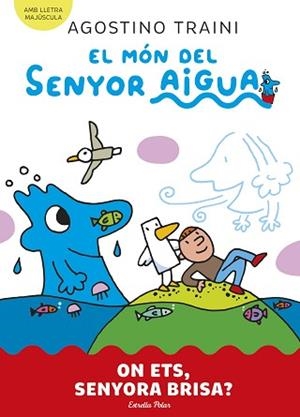 EL MÓN DEL SENYOR AIGUA-2.ON ETS,SENYORA BRISA? | 9788413899053 | TRAINI, AGOSTINO | Llibreria Geli - Llibreria Online de Girona - Comprar llibres en català i castellà