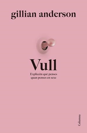 VULL | 9788466432344 | ANDERSON, GILLIAN | Libreria Geli - Librería Online de Girona - Comprar libros en catalán y castellano