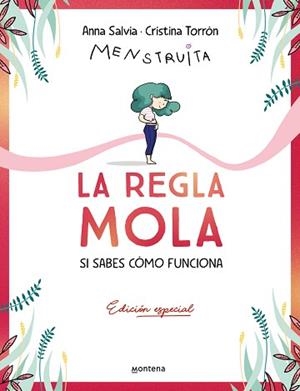 LA REGLA MOLA (SI SABES CÓMO FUNCIONA) (EDICIÓN PREMIUM CON CONTENIDO EXCLUSIVO) | 9788410050358 | TORRÓN (MENSTRUITA), CRISTINA/SALVIA, ANNA | Libreria Geli - Librería Online de Girona - Comprar libros en catalán y castellano