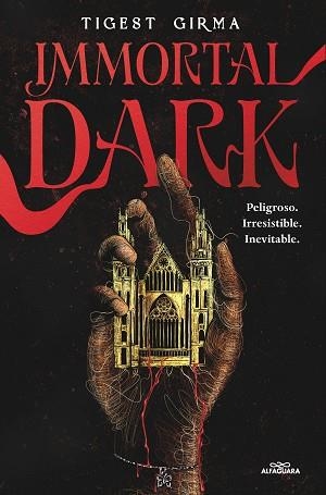 IMMORTAL DARK. PELIGROSO. IRRESISTIBLE. INEVITABLE (SAGA IMMORTAL DARK 1) | 9788410190122 | GIRMA, TIGEST | Libreria Geli - Librería Online de Girona - Comprar libros en catalán y castellano
