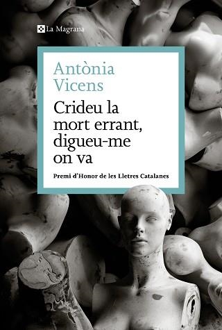 CRIDEU LA MORT ERRANT,DIGUEU-ME ON VA | 9788410009462 | VICENS, ANTÒNIA | Libreria Geli - Librería Online de Girona - Comprar libros en catalán y castellano