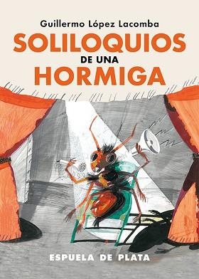 SOLILOQUIOS DE UNA HORMIGA | 9788419877314 | LÓPEZ LACOMBA, GUILLERMO | Libreria Geli - Librería Online de Girona - Comprar libros en catalán y castellano