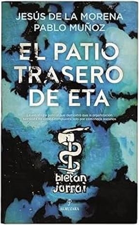 EL PATIO TRASERO DE ETA | 9788410523371 | MORENA,JESUS DE LA | Libreria Geli - Librería Online de Girona - Comprar libros en catalán y castellano