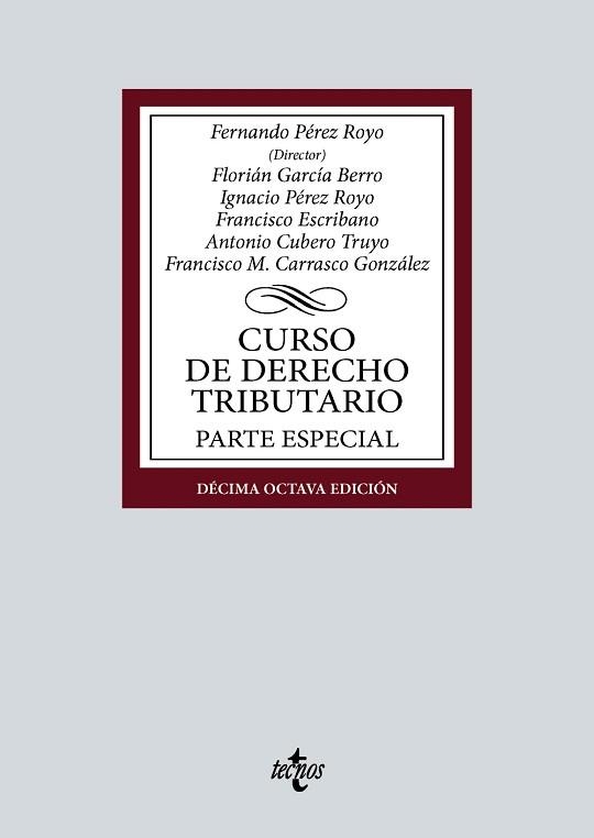 CURSO DE DERECHO TRIBUTARIO.PARTE ESPECIAL(18ª EDICIÓN 2024) | 9788430990597 | PÉREZ ROYO, FERNANDO/GARCÍA BERRO, FLORIÁN | Llibreria Geli - Llibreria Online de Girona - Comprar llibres en català i castellà