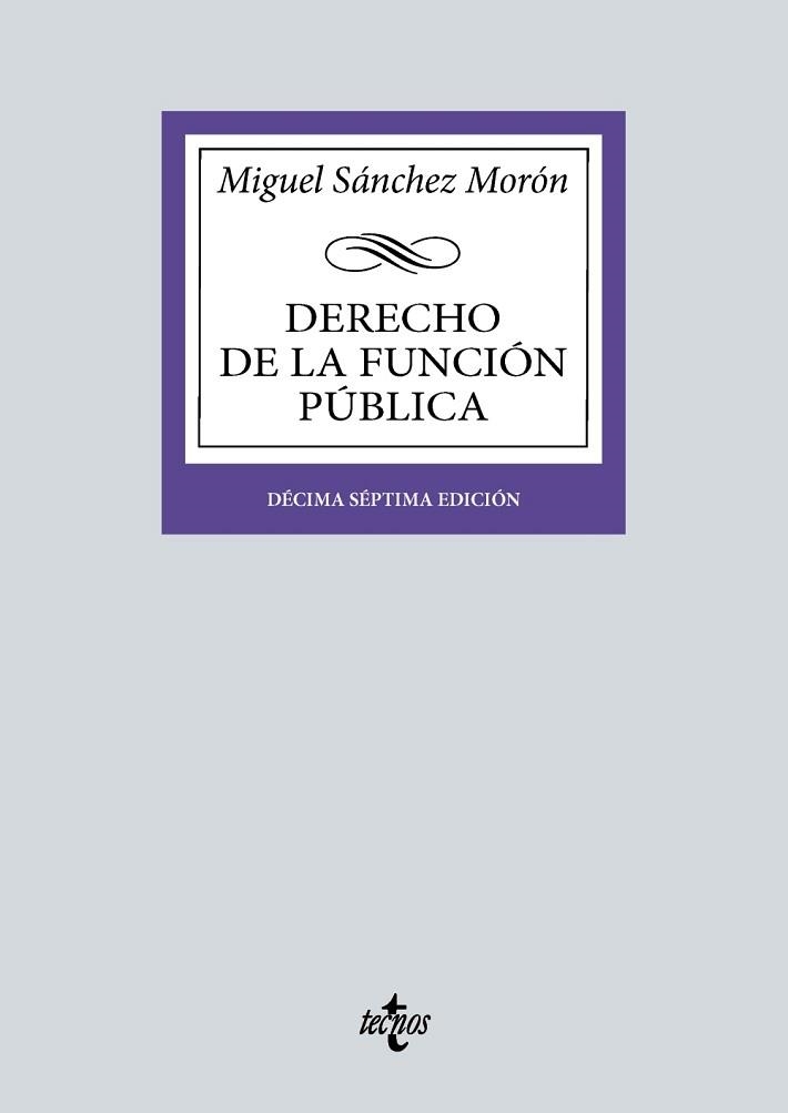 DERECHO DE LA FUNCIÓN PÚBLICA(17ª EDICIÓN 2024) | 9788430990511 | SÁNCHEZ MORÓN, MIGUEL | Llibreria Geli - Llibreria Online de Girona - Comprar llibres en català i castellà
