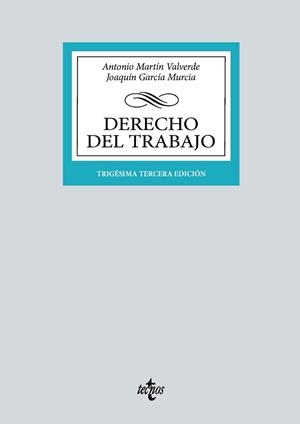 DERECHO DEL TRABAJO(33ª EDICIÓN 2024) | 9788430990474 | GARCÍA MURCIA, JOAQUÍN/MARTÍN VALVERDE, ANTONIO | Llibreria Geli - Llibreria Online de Girona - Comprar llibres en català i castellà