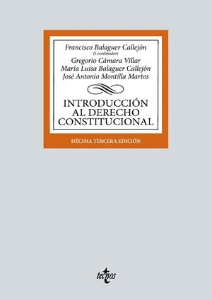 INTRODUCCIÓN AL DERECHO CONSTITUCIONAL(13ª EDICIÓN 2024) | 9788430990603 | BALAGUER CALLEJÓN, FRANCISCO/CÁMARA VILLAR, GREGORIO | Libreria Geli - Librería Online de Girona - Comprar libros en catalán y castellano