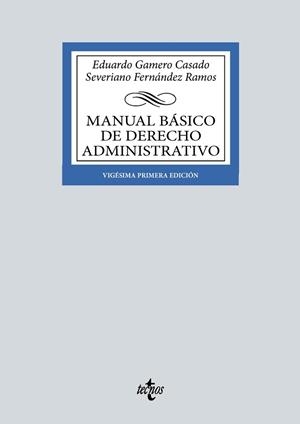 MANUAL BÁSICO DE DERECHO ADMINISTRATIVO(21ª EDICIÓN 2024) | 9788430990542 | GAMERO CASADO, EDUARDO/FERNÁNDEZ RAMOS, SEVERIANO | Libreria Geli - Librería Online de Girona - Comprar libros en catalán y castellano