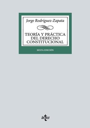 TEORÍA Y PRÁCTICA DEL DERECHO CONSTITUCIONAL(6ª EDICIÓN 2024) | 9788430990634 | RODRÍGUEZ-ZAPATA, JORGE | Llibreria Geli - Llibreria Online de Girona - Comprar llibres en català i castellà