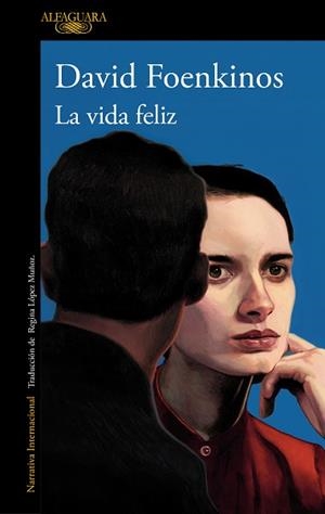 LA VIDA FELIZ | 9788420478173 | FOENKINOS, DAVID | Libreria Geli - Librería Online de Girona - Comprar libros en catalán y castellano