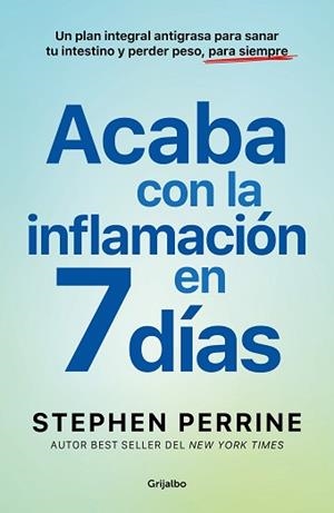 ACABA CON LA INFLAMACIÓN EN 7 DÍAS | 9788425368639 | PERRINE, STEPHEN | Llibreria Geli - Llibreria Online de Girona - Comprar llibres en català i castellà