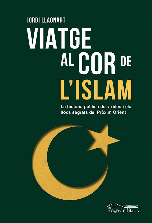 VIATGE AL COR DE L'ISLAM | 9788413035673 | LLAONART LARIOS, JORDI | Libreria Geli - Librería Online de Girona - Comprar libros en catalán y castellano
