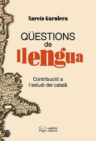 QÜESTIONS DE LLENGUA | 9788413035680 | GAROLERA CARBONELL, NARCÍS | Libreria Geli - Librería Online de Girona - Comprar libros en catalán y castellano
