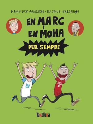 EN MARC I EN MOHA PER SEMPRE | 9788418821714 | FUPZ AAKESON, KIM | Libreria Geli - Librería Online de Girona - Comprar libros en catalán y castellano