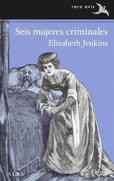 SEIS MUJERES CRIMINALES | 9788411780919 | JENKINS, ELIZABETH | Libreria Geli - Librería Online de Girona - Comprar libros en catalán y castellano