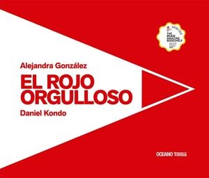 EL ROJO ORGULLOSO | 9786075578736 | GONZÁLEZ, ALEJANDRA | Libreria Geli - Librería Online de Girona - Comprar libros en catalán y castellano