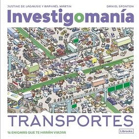 INVESTIGOMANÍA. TRANSPORTES | 9788412860023 | DE LAGAUSIE, JUSTINE/MARTIN, RAPHAËL | Libreria Geli - Librería Online de Girona - Comprar libros en catalán y castellano