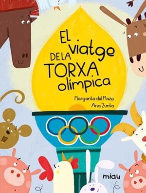EL VIATGE DE LA TORXA OLÍMPICA | 9788418753619 | DEL MAZO, MARGARITA | Libreria Geli - Librería Online de Girona - Comprar libros en catalán y castellano