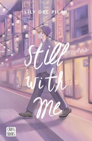 STILL WITH ME | 9788408263999 | LILY DEL PILAR | Libreria Geli - Librería Online de Girona - Comprar libros en catalán y castellano
