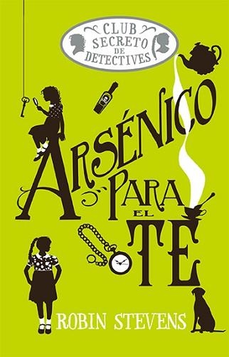 ARSÉNICO PARA EL TÉ (COZY MYSTERY JUVENIL) | 9788419599476 | STEVENS, ROBIN | Libreria Geli - Librería Online de Girona - Comprar libros en catalán y castellano