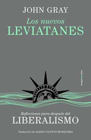 LOS NUEVOS LEVIATANES | 9788410249158 | GRAY, JOHN | Libreria Geli - Librería Online de Girona - Comprar libros en catalán y castellano