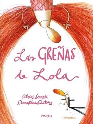 LAS GREÑAS DE LOLA | 9788410208094 | SERRELI, SILVIA | Libreria Geli - Librería Online de Girona - Comprar libros en catalán y castellano