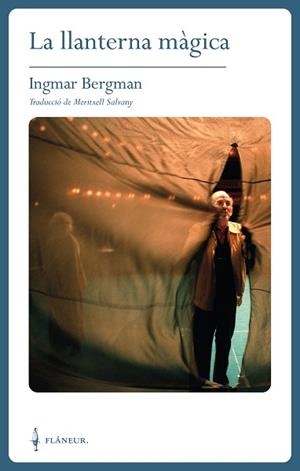 LA LLANTERNA MÀGICA | 9788409609703 | BERGMAN, INGMAR | Libreria Geli - Librería Online de Girona - Comprar libros en catalán y castellano