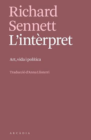 L'INTÈRPRET | 9788412745757 | SENNETT, RICHARD | Libreria Geli - Librería Online de Girona - Comprar libros en catalán y castellano