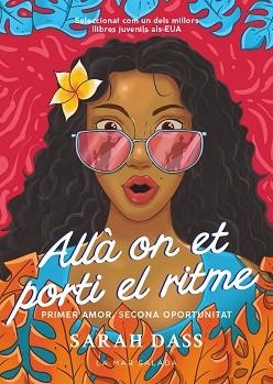 ALLÀ ON ET PORTI EL RITME | 9788419912091 | DASS, SARAH | Libreria Geli - Librería Online de Girona - Comprar libros en catalán y castellano