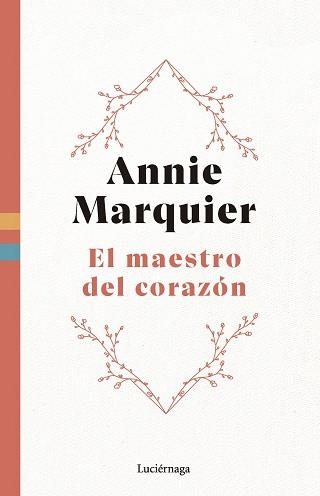 EL MAESTRO DEL CORAZÓN (NUEVA EDICIÓN) | 9788419996558 | MARQUIER, ANNIE | Libreria Geli - Librería Online de Girona - Comprar libros en catalán y castellano
