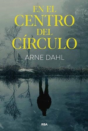 EN EL CENTRO DEL CÍRCULO | 9788411327619 | DAHL, ARNE | Llibreria Geli - Llibreria Online de Girona - Comprar llibres en català i castellà