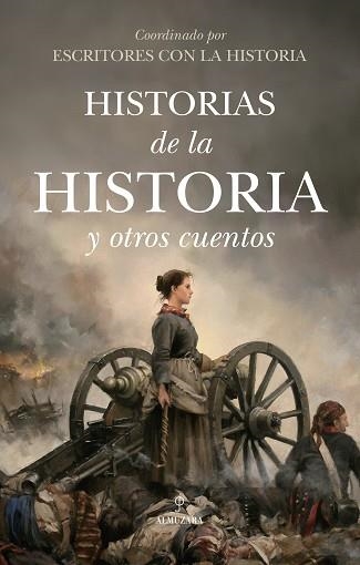 HISTORIAS DE LA HISTORIA Y OTROS CUENTOS | 9788410523333 | Libreria Geli - Librería Online de Girona - Comprar libros en catalán y castellano