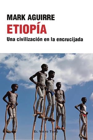 ETIOPÍA.UNA CIVILIZACIÓN EN LA ENCRUCIJADA | 9788410328013 | AGUIRRE, MARK | Libreria Geli - Librería Online de Girona - Comprar libros en catalán y castellano