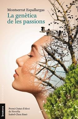 LA GENÈTICA DE LES PASSIONS | 9788413586786 | MONTSERRAT ESPALLARGAS | Libreria Geli - Librería Online de Girona - Comprar libros en catalán y castellano