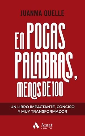 EN POCAS PALABRAS,MENOS DE 100 | 9788419870285 | QUELLE, JUAN MANUEL | Libreria Geli - Librería Online de Girona - Comprar libros en catalán y castellano