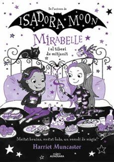 MIRABELLE-10.LA MIRABELLE I EL TIBERI DE MITJA NIT | 9788419982018 | MUNCASTER,HARRIET | Libreria Geli - Librería Online de Girona - Comprar libros en catalán y castellano